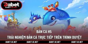 Bắn cá H5