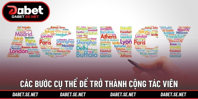 Các bước cụ thể để trở thành cộng tác viên Các bước cụ thể để trở thành cộng tác viên