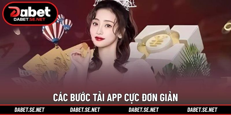 Các bước tải app cực đơn giản Các bước tải app cực đơn giản