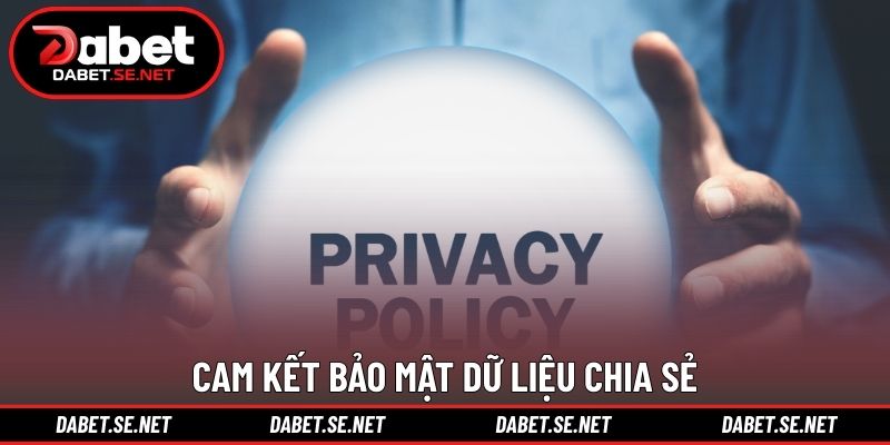 Cam kết bảo mật dữ liệu chia sẻ