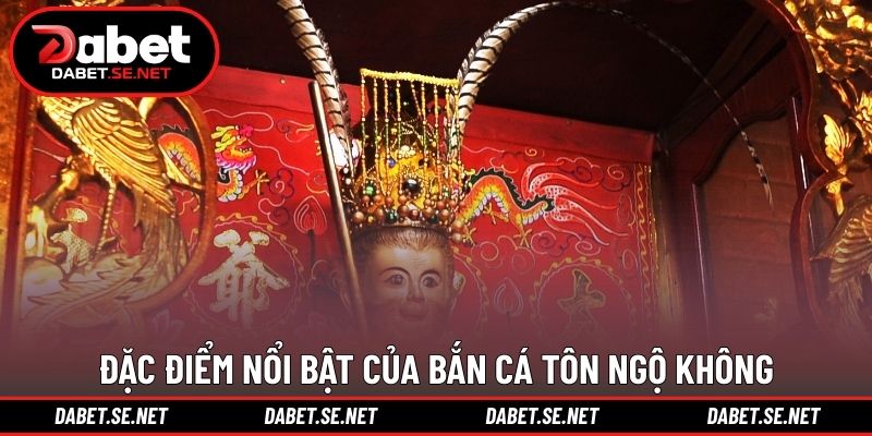 Đặc điểm nổi bật của bắn cá tôn ngộ không Đặc điểm nổi bật của bắn cá tôn ngộ không