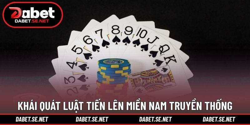 Khái quát luật tiến lên miền Nam truyền thống Khái quát luật tiến lên miền Nam truyền thống