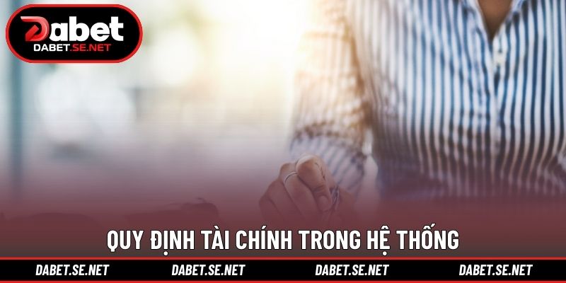 Quy định tài chính trong hệ thống