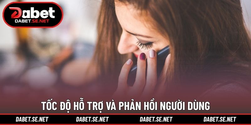 Tốc độ hỗ trợ và phản hồi người dùng Tốc độ hỗ trợ và phản hồi người dùng
